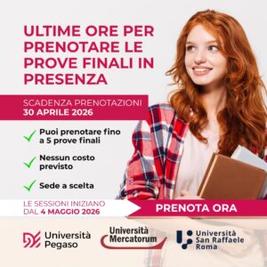Scopri di più sull'articolo Prove Finali in Presenza Pegaso, Mercatorum e San Raffaele: prenotazioni in scadenza il 30 aprile 2026