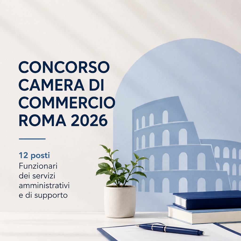 Al momento stai visualizzando Concorso Camera di Commercio Roma 2026: bando per 12 Funzionari, requisiti, lauree richieste e come partecipare
