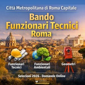 Scopri di più sull'articolo Città Metropolitana di Roma Capitale: bando per Funzionari Tecnici, Ambientali e Geometri