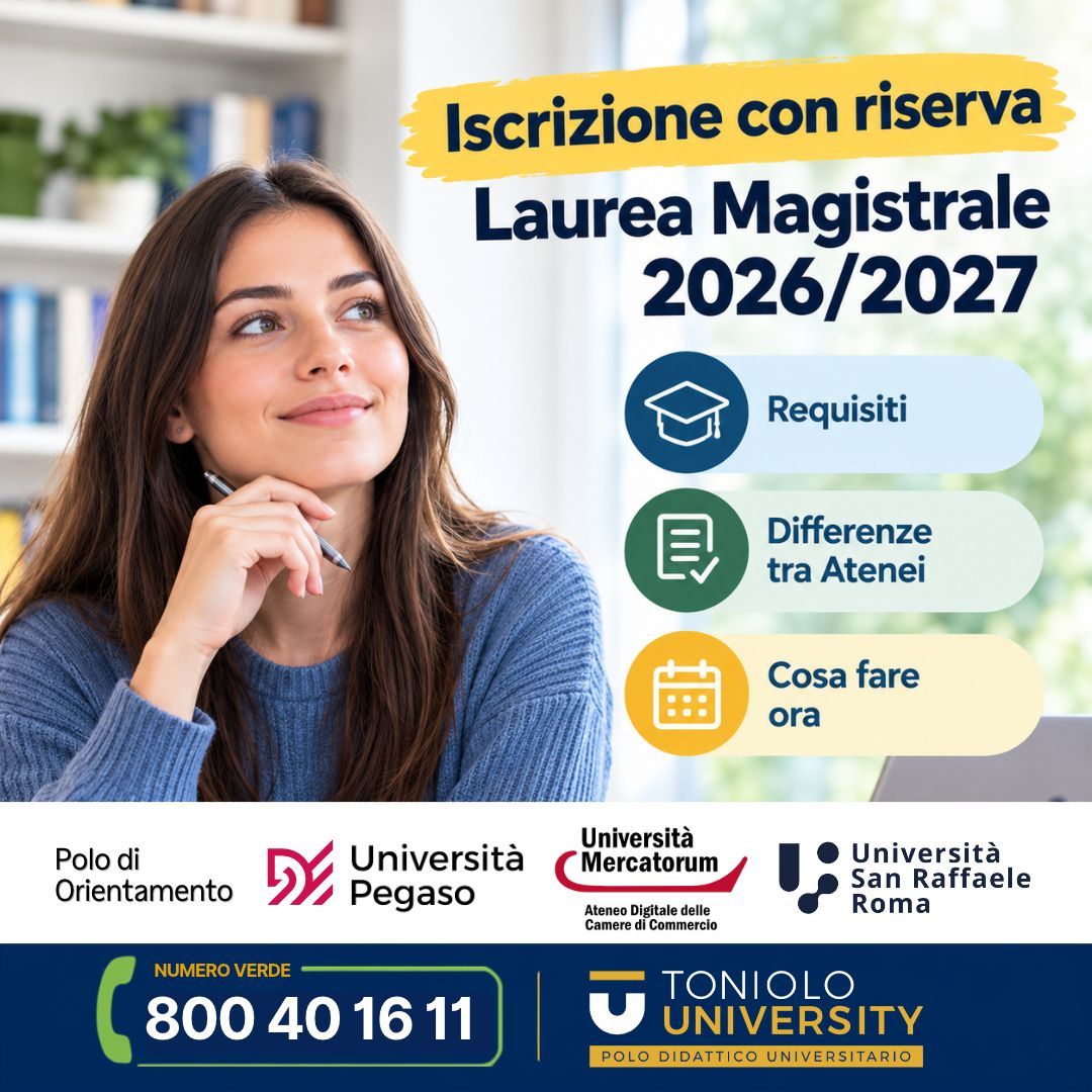 Al momento stai visualizzando Iscrizione con riserva alla Laurea Magistrale 2026/2027: requisiti per Pegaso, San Raffaele e Mercatorum